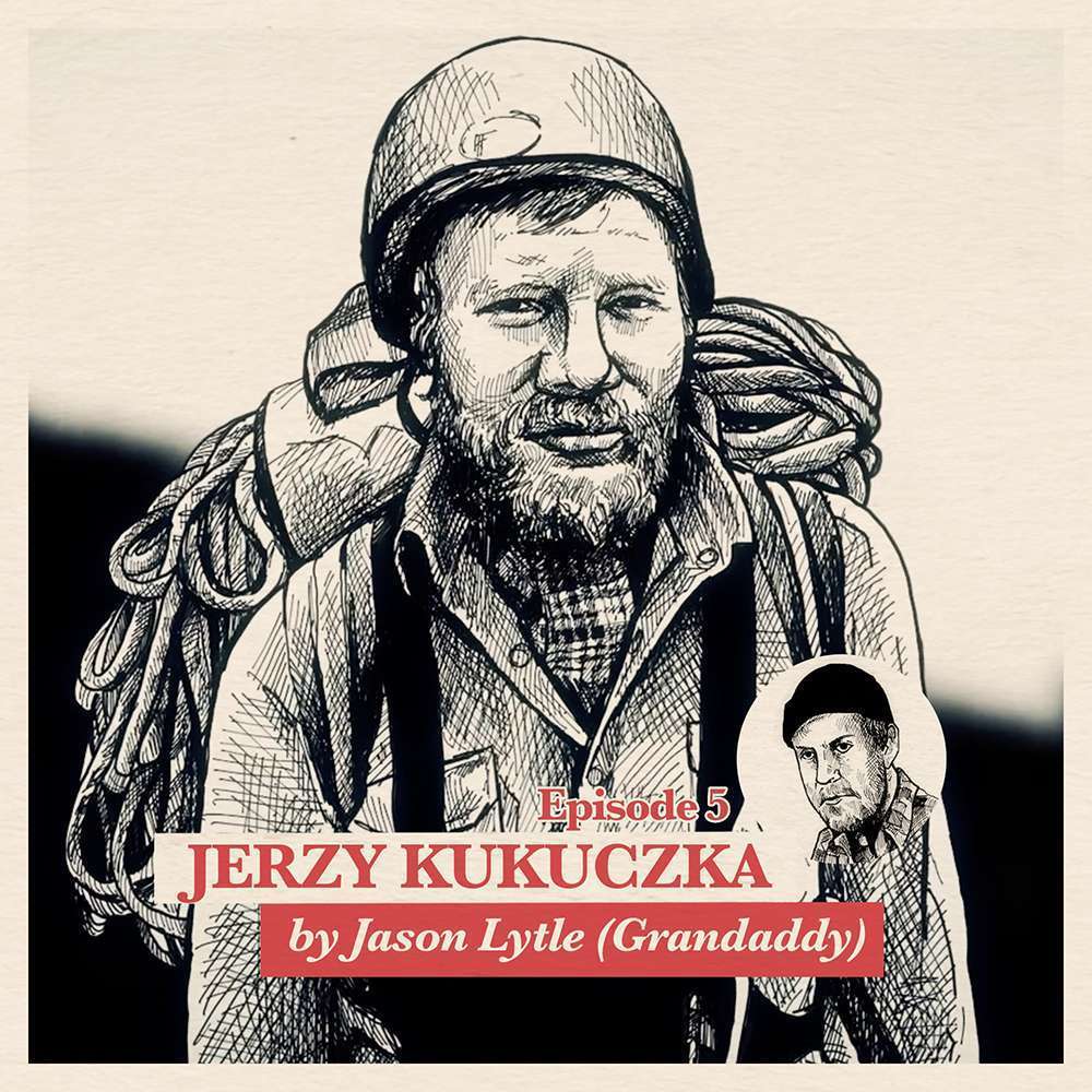 Ep. 5: Jason Lytle (Grandaddy) about Jerzy Kukuczka | Accolades