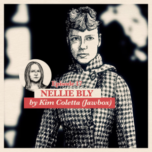 Kim Coletta (Jawbox) about Nellie Bly | Accolades