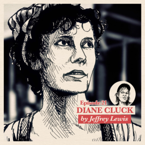 Ep. 21: Jeffrey Lewis about Diane Cluck | Accolades