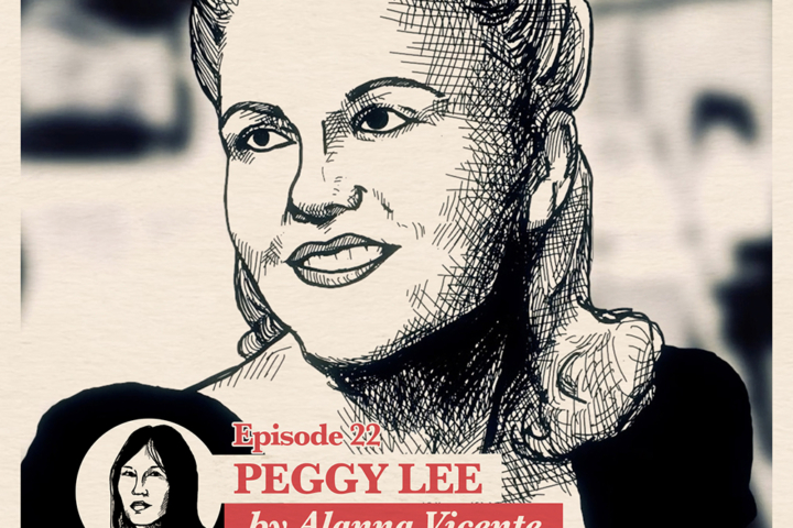 Ep. 22: Alanna Vicente about Peggy Lee | Accolades