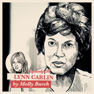Ep. 38: Molly Burch about Lynn Carlin | Accolades