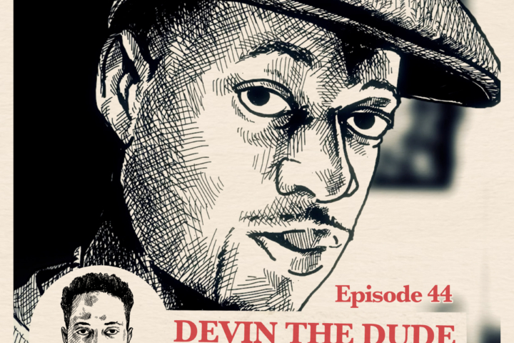 Ep. 44: Fat Tony on Devin the Dude