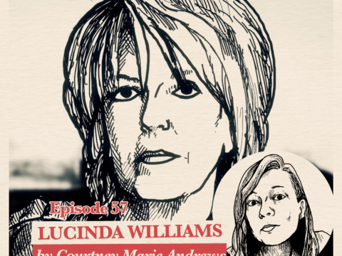 Ep 57: Courtney Marie Andrews on Lucinda Williams | Accolades