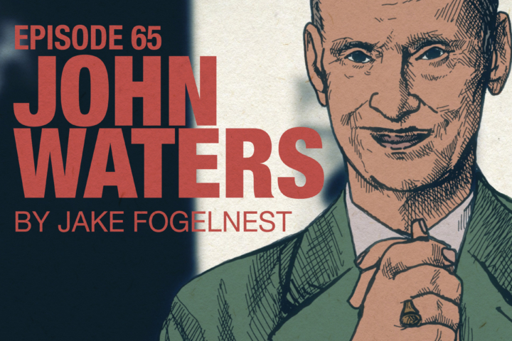 Jake Fogelnest on John Waters | Accolades Ep 65